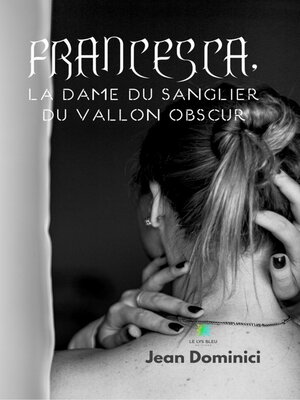cover image of Francesca, la dame du sanglier du vallon obscur